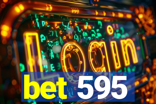 bet 595